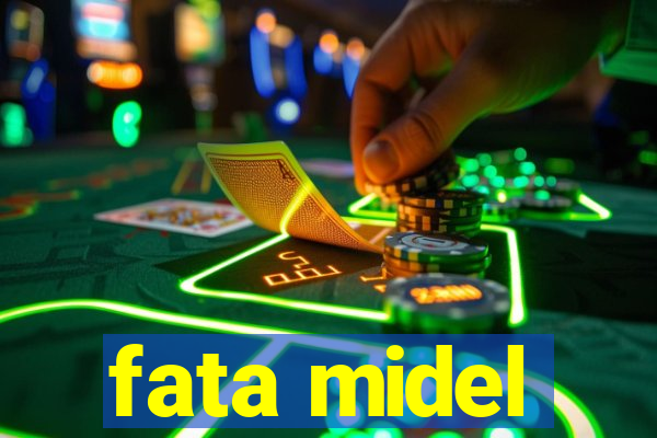 fata midel